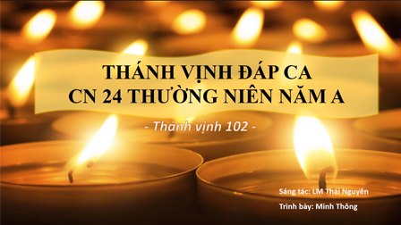 Thánh Vịnh Đáp Ca: Chúa Nhật XXIV Thường Niên Năm A - Lm. Thái Nguyên