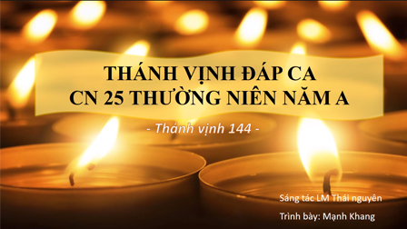 Thánh Vịnh Đáp Ca: Chúa Nhật XXV Thường Niên Năm A - Lm. Thái  Nguyên