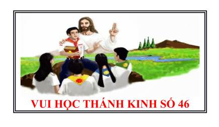 Vui Học Thánh Kinh Số 46 (chưa có đáp án)