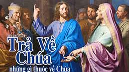 Lectio Divina Chúa Nhật 29 Thường Niên A: Của Xêda, Trả Về Xêda Của Thiên Chúa, Trả Về Thiên Chúa