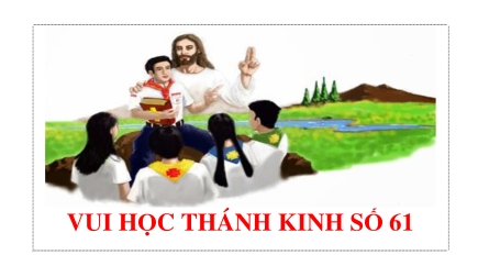 Vui Học Thánh Kinh Số 61 (chưa có đáp án)