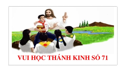 Vui Học Thánh Kinh Số 71 (chưa có đáp án)