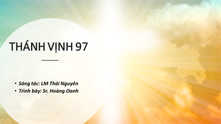 Thánh Vịnh Đáp Ca: Chúa Nhật 6 Phục Sinh Của Linh Mục Thái Nguyên