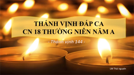 Thánh vịnh Đáp ca, Alleluia và Hiệp lễ Chúa nhật 17 thường niên năm B của Linh mục Thái Nguyên