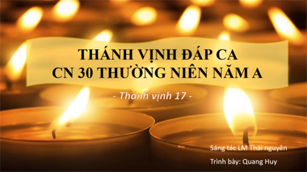 Thánh vịnh Đáp ca và Hiệp lễ Chúa nhật 31 Thường niên năm B của Linh mục Thái Nguyên