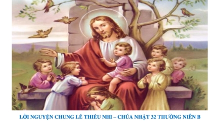 Lời Nguyện Chung Lễ Thiếu Nhi – Chúa Nhật 32 Thường Niên Năm B