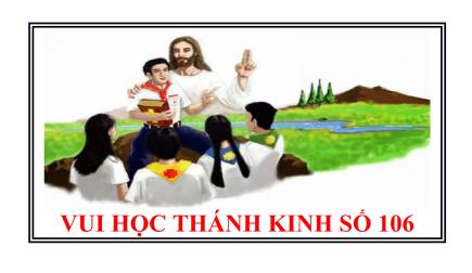 Vui Học Thánh Kinh Số 106 (chưa có đáp án)