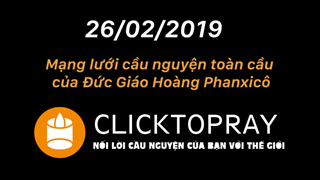 Tông đồ cầu nguyện, ngày 26.02.2019