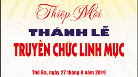 Thiệp mời thánh lễ truyền chức linh mục cho quý thầy Phó tế, ngày 27.08.2019