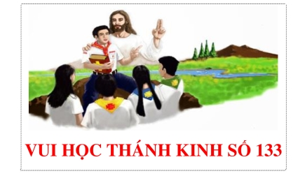 Vui Học Thánh Kinh Số 133 (chưa có đáp án)