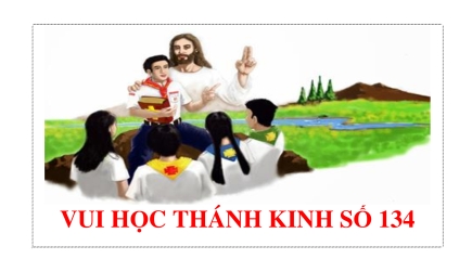 Vui Học Thánh Kinh Số 134 (chưa có đáp án)