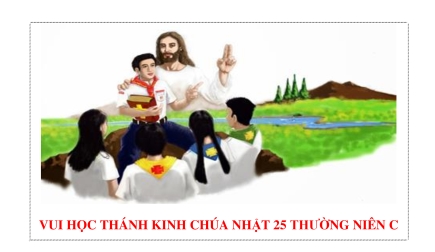 Vui Học Thánh Kinh Chúa Nhật 25 Thường Niên Năm C