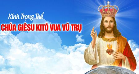 Suy Niệm Tin Mừng Lễ Đức Giêsu Kitô Vua Vũ Trụ