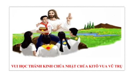 Vui Học Thánh Kinh Chúa Nhật Lễ Chúa Kitô Vua Vũ Trụ