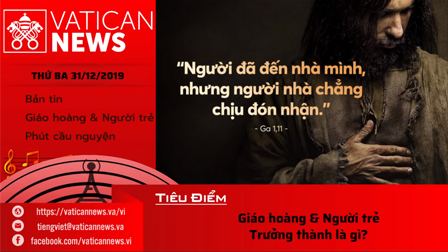 Vatican News Tiếng Việt thứ Ba 31.12.2019