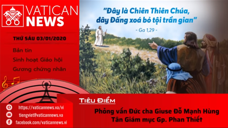 Vatican News Tiếng Việt thứ Sáu 03.01.2020