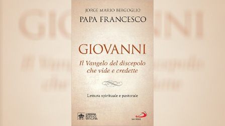 Sách mới của ĐTC Phanxicô: “Thánh Gioan, Tin Mừng của người môn đệ đã thấy và tin”