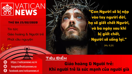 Vatican News Tiếng Việt thứ Ba 25.02.2020