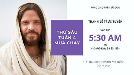 Thánh Lễ trực tuyến - THỨ SÁU TUẦN 4 MÙA CHAY | 27.03.2020