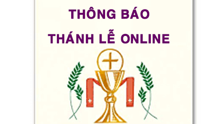 Thông báo chương trình Chầu Thánh Thể và Thánh lễ online tại Đền thánh Lòng Thương Xót, giáo xứ Hòa Bình