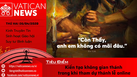 Vatican News Tiếng Việt thứ Hai 06.05.2020