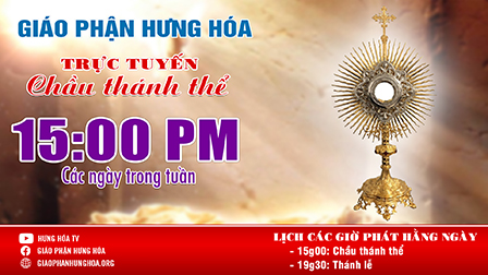 Trực tuyến giờ chầu Thánh Thể kính Lòng Thương Xót  |15g00 | 06.04.2020 | Đền thánh Hòa Bình |