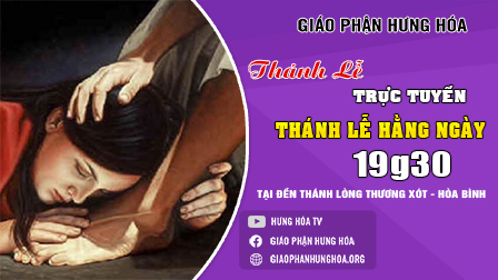 Trực tuyến | THỨ HAI TUẦN THÁNH | 19g30 | 06.04.2020 | tại Đền thánh Hòa Bình