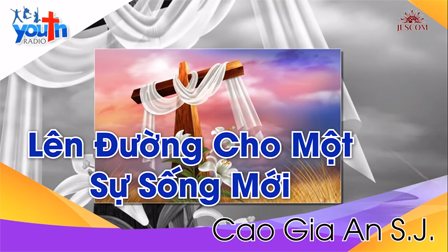 Radio Người Trẻ: Lên đường cho một sự sống mới