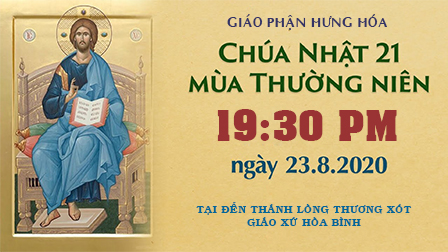 Trực Tuyến | Thánh Lễ Chủ Nhật XXI Thường Niên A - 19g30, ngày 23.8.2020