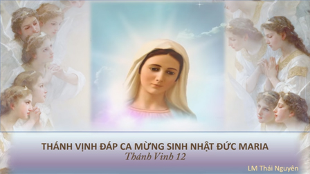 Những bài Thánh ca lễ sinh nhật Đức Trinh Nữ Maria