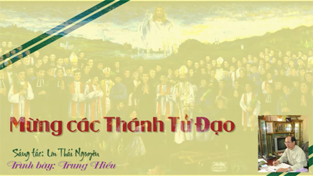 Những bài Thánh ca: Nhập lễ, Đáp ca, Hiệp lễ, kính Các Thánh Tử Đạo Việt Nam