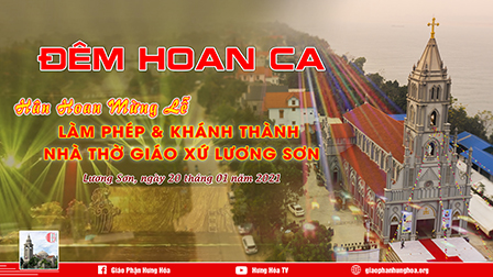 Trực Tuyến - Đêm Hoan Ca | Mừng Lễ Làm Phép & Khánh Thành Nhà Thờ Giáo Xứ Lương Sơn | 20.01.2021