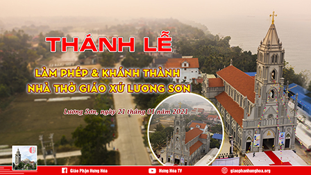 Trực Tuyến: Thánh Lễ Làm Phép & Khánh Thành Nhà Thờ Giáo Xứ Lương Sơn | Ngày 21.01.2021