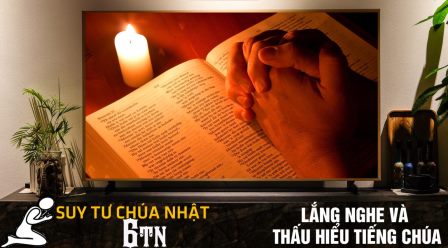 Lắng nghe và thấu hiểu tiếng Chúa