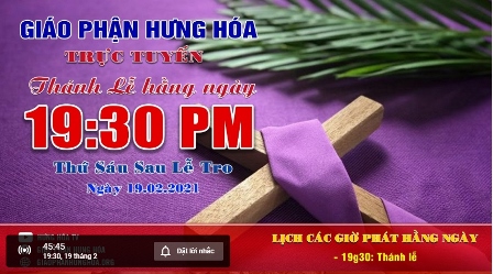 Thánh Lễ Trực Tuyến/ Thứ Sáu Sau Lễ Tro - Ngày 19.02.2021