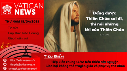 Radio thứ Năm 15.04.2021 - Vatican News Tiếng Việt