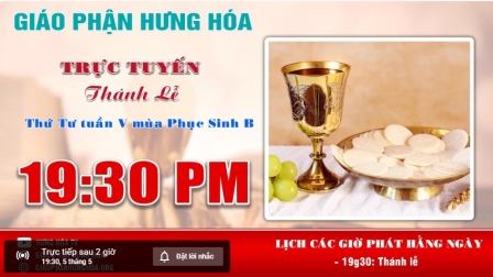 Trực tuyến Thánh lễ thứ tư tuần V Phục Sinh - ngày 05.05.2021