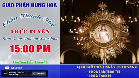 Trực tuyến Chầu Thánh Thể kính Lòng Chúa Thương Xót, thứ Sáu đầu tháng, vào lúc 15g00 ngày 06.08.2021