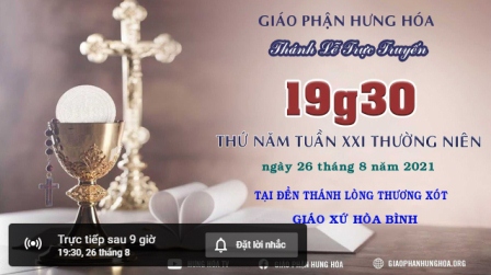 Trực tuyến Thánh lễ thứ Năm tuần XXI Thường niên, ngày 26.08.2021