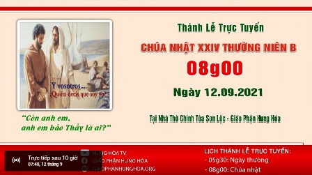 Trực tuyến Thánh lễ Chúa nhật XXIV Thường niên B, vào lúc 8g00 ngày 12.09.2021