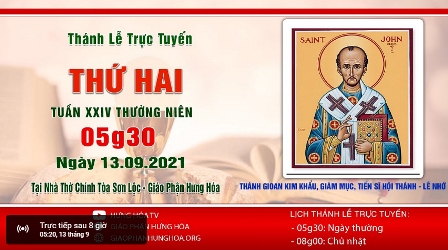 Trực tuyến Thánh lễ thứ Hai tuần XXIV Thường niên, ngày 13.09.2021