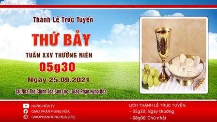 Trực tuyến Thánh lễ thứ Bảy tuần XXV Thường niên, ngày 25.09.2021