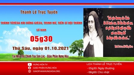 Trực tuyến Thánh lễ ngày 01.10: Thánh Têrêsa Hài Đồng Giêsu, Trinh nữ, Tiến sĩ Hội Thánh - Lễ Kính