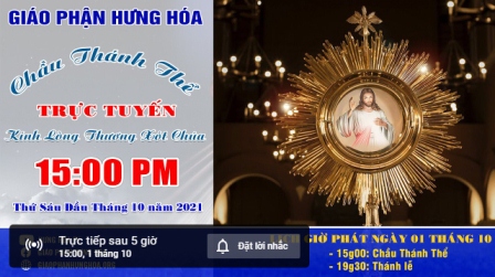 Trực tuyến Giờ Chầu Thánh Thể thứ Sáu đầu tháng, ngày 01.10.2021