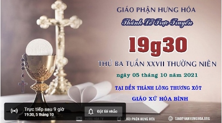 Trực tuyến Thánh lễ ngày 05.10.2021: Thứ Ba tuần XXVII Thường niên, lúc 19g30