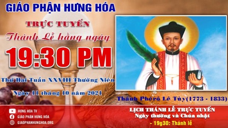 Trực tuyến Thánh lễ ngày 11.10.2021: Thứ Hai tuần XXVIII Thường niên, lúc 19g30