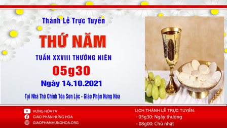 Trực tuyến Thánh lễ thứ Năm, tuần XXVIII Thường niên, ngày 14.10.2021