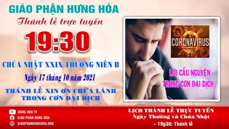 Trực tuyến Thánh lễ Chúa nhật XXIX Thường niên B - Xin ơn chữa lành trong đại dịch