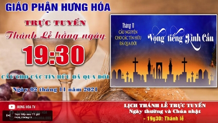 Trực tuyến Thánh lễ cầu cho các tín hữu đã qua đời, ngày 02.11.2021