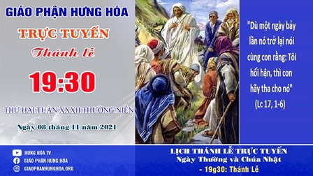 Trực tuyến Thánh lễ thứ Hai tuần XXXII Thường niên, lúc 19g30 ngày 08.11.2021